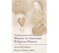 Susan Hill Lind The Westminster Handbook to Women in American Religi (Tascabile)