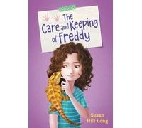 Susan Hill Long The Care and Keeping of Freddy (Copertina rigida)