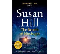 Susan Hill The Benefit of Hindsight (Tascabile) Simon Serrailler