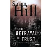 Susan Hill The Betrayal of Trust (Tascabile) Simon Serailler Mysteries