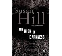 Susan Hill The Risk of Darkness (Tascabile) Simon Serrailler Mystery