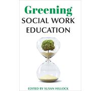 Susan Hillock Greening Social Work Education (Tascabile)