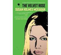 Susan Holmes McKagan The Velvet Rose (Tascabile)