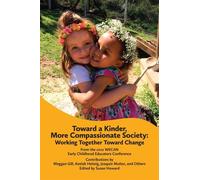 Susan Howard Toward a Kinder, More Compassionate Society (Tascabile)