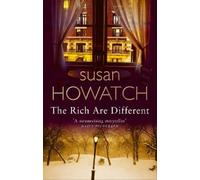 Susan Howatch Nadia May Blackstone Audio, Inc The Rich Are Differen (Tascabile)