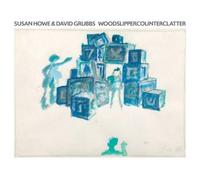 Susan Howe & David Grubbs WOODSLIPPERCOUNTERCLATTER (Vinyl LP) 12" Album