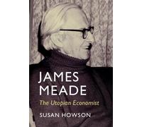 Susan Howson James Meade (Tascabile) Historical Perspectives on Modern Economics