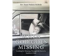 Susan Hudson McBride When God Goes Missing (Tascabile)