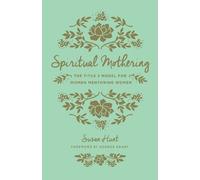 Susan Hunt Spiritual Mothering (Tascabile)