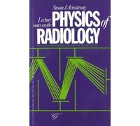 Susan J Armstrong Lecture Notes on the Physics of Radiology (Tascabile)