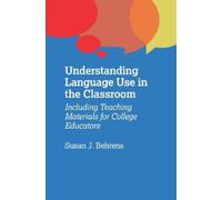 Susan J. Behrens Understanding Language Use in the Classroom (Copertina rigida)