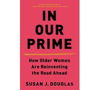 Susan J. Douglas In Our Prime (Tascabile)