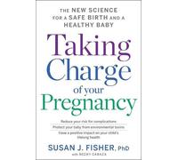 Susan J. Fisher Taking Charge Of Your Pregnancy (Tascabile)