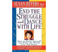 Susan J. Jeffers End the Struggle and Dance with Life (Tascabile)