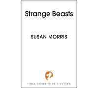 Susan J. Morris Strange Beasts (Copertina rigida) Harker & Moriarty