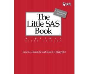 Susan J Slaughter Lora D Delwiche The Little SAS Book (Tascabile)