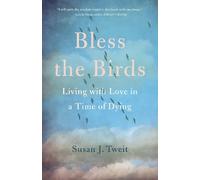 Susan J. Tweit Bless the Birds (Tascabile)