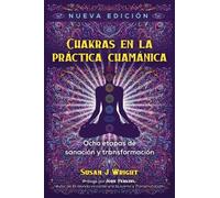 Susan J. Wright Chakras en la práctica chamánica (Tascabile)