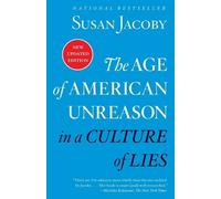 Susan Jacoby The Age of American Unreason in a Culture of Lies (Tascabile)