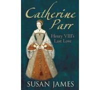 Susan James Catherine Parr (Tascabile)