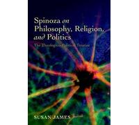 Susan James Spinoza on Philosophy, Religion, and Politics (Copertina rigida)