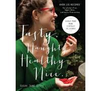 Susan Jane White Tasty. Naughty. Healthy. Nice. (Copertina rigida)