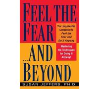 Susan Jeffers Feel the Fear...and Beyond (Tascabile)