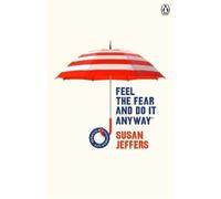 Susan Jeffers Feel The Fear And Do It Anyway (Tascabile)