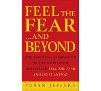 Susan Jeffers Feel The Fear & Beyond (Tascabile)