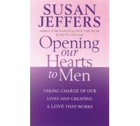 Susan Jeffers Opening Our Hearts To Men (Tascabile)