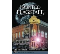 Susan Johnson Haunted Flagstaff (Tascabile) Haunted America