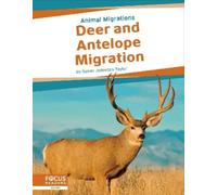 Susan Johnston Taylor Deer and Antelope Migration (Tascabile) Animal Migrations