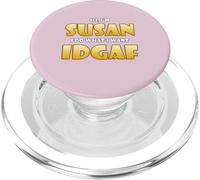 Susan Joke IDGAF Meme Cute Halloween Costume For Susans PopSockets PopGrip per MagSafe