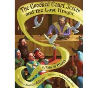 Susan Joy Bellavance The Crooked Court Jester and the Last Knight (Tascabile)