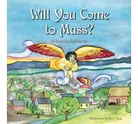 Susan Joy Bellavance Will You Come to Mass? (Tascabile)