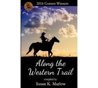 Susan K Marlow Along the Western Trail (Tascabile) Circle C Contest Winners