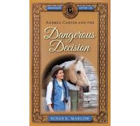 Susan K Marlow Andrea Carter and the Dangerous Decision (Tascabile)
