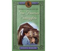 Susan K. Marlow Andrea Carter and the San Francisco Smugglers (Tascabile)