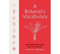 Susan K. Pell Bobbi Angell A Botanist's Vocabulary (Copertina rigida)