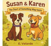 Susan & Karen: The Start of Something Wag-tastic