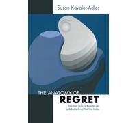 Susan Kavaler-Adler The Anatomy of Regret (Copertina rigida)