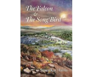 Susan Kay Harris The Falcon and the Songbird (Tascabile)