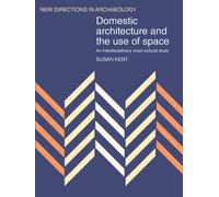 Susan Kent Domestic Architecture and the Use of Space (Tascabile)