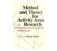 Susan Kent Method and Theory for Activity Area Research (Copertina rigida)