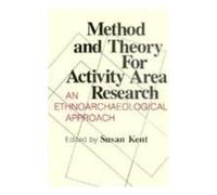 Susan Kent Method and Theory for Activity Area Research (Copertina rigida)