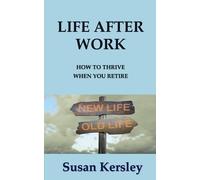 Susan Kersley Life After Work (Tascabile) Retirement Books