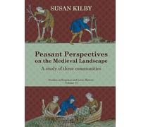 Susan Kilby Peasant Perspectives on the Medieval Landscape (Copertina rigida)