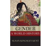 Susan Kingsley Kent Gender: A World History (Tascabile) New Oxford World History