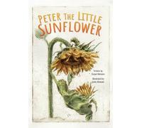 Susan Kinnane Peter the Little Sunflower (Copertina rigida)