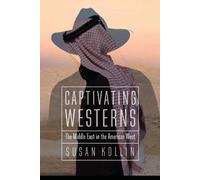 Susan Kollin Captivating Westerns (Copertina rigida) Postwestern Horizons